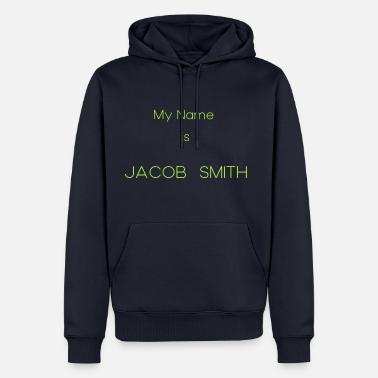 Jacob Smith' Men's Premium Hoodie | Spreadshirt
